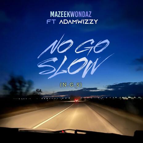 N.G.S ft. Adamwizzy | Boomplay Music