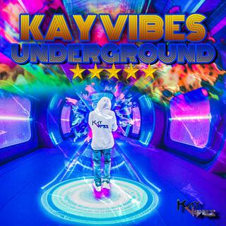 Kay Vibes Underground 5