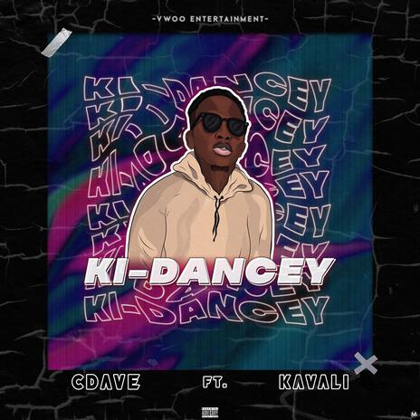 KIDANCEY ft. Kavali King | Boomplay Music