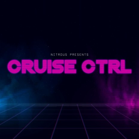 Cruise Ctrl | Boomplay Music