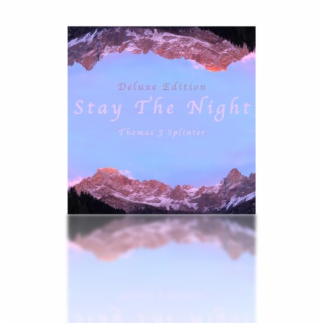 Stay the Night (Deluxe Edition) | Boomplay Music