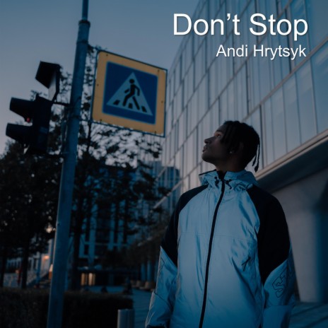 Don’t Stop | Boomplay Music