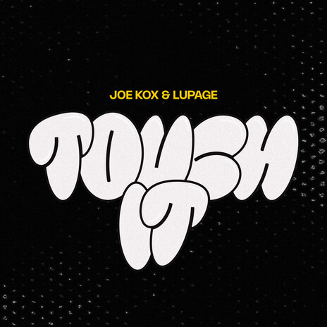 Touch It ft. Lupage | Boomplay Music