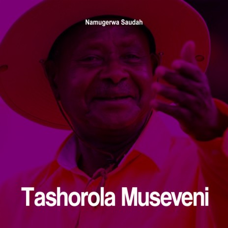 Tashorola Museveni | Boomplay Music