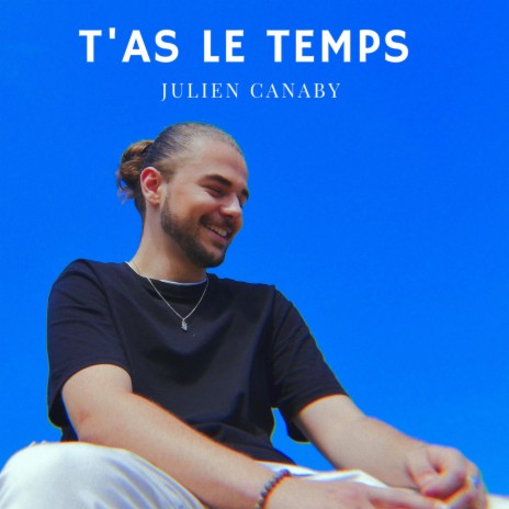 T'as le temps | Boomplay Music