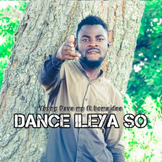 Dance ileya so (feat. Boma dee)