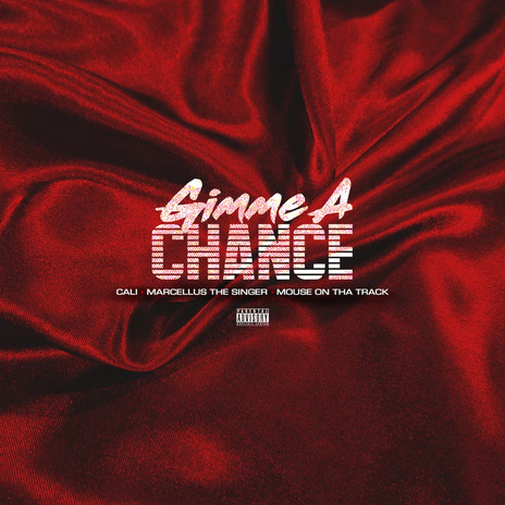 Gimme a Chance ft. Marcellus TheSinger & Mouse On Tha Track | Boomplay Music