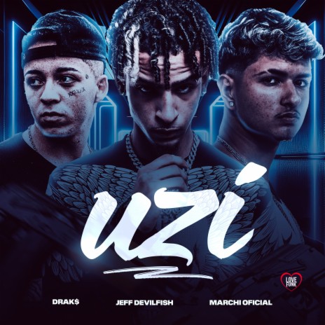 Uzi ft. Marchi Oficial & Jeff Devilfish | Boomplay Music