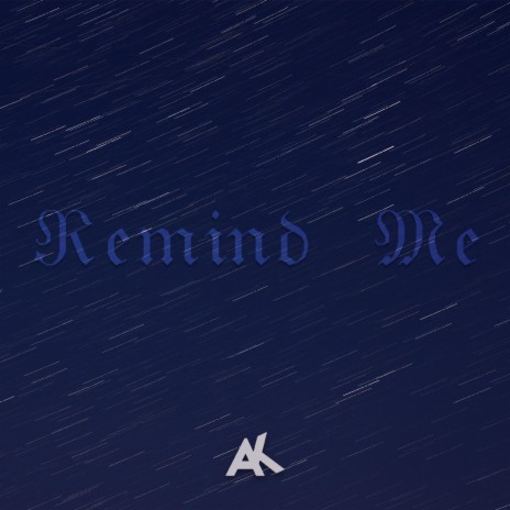 Remind Me | Boomplay Music