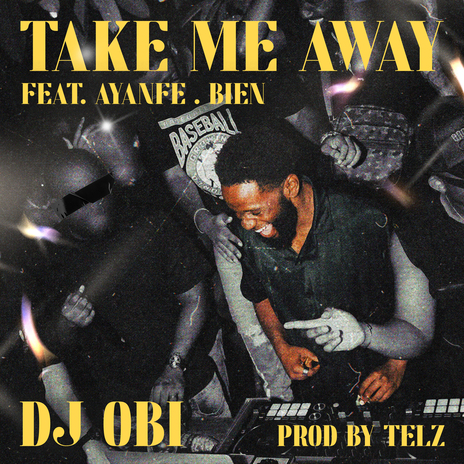 Take Me Away ft. Ayanfe & Bien | Boomplay Music