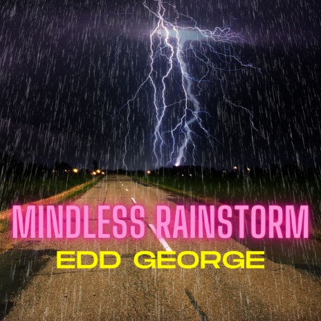 Mindless Rainstorm | Boomplay Music