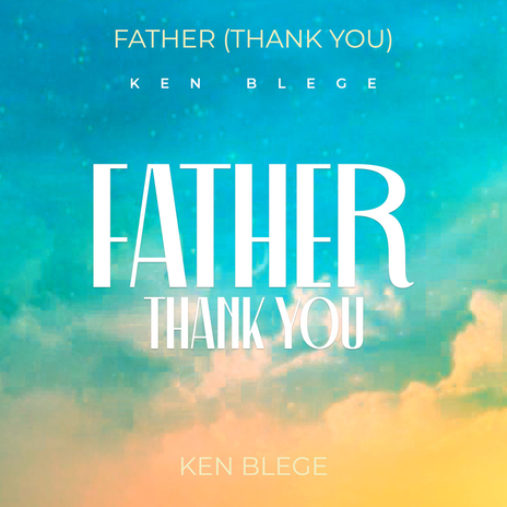 Father (Thank You) | Boomplay Music