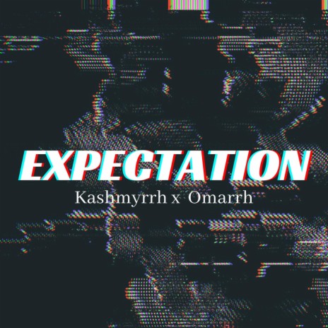 Expectation (feat. Omarrh)