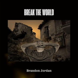 Break the World