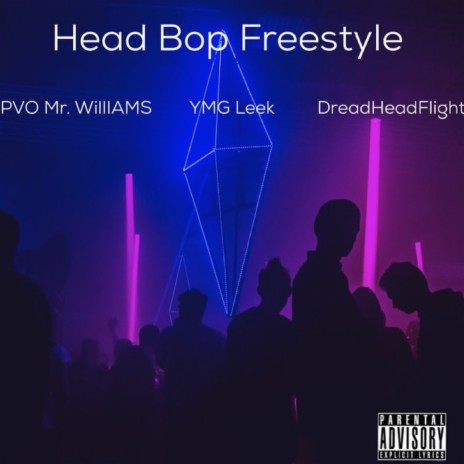 Head Bop Freestyle ft. YMG Leek & DreadHeadFlight | Boomplay Music