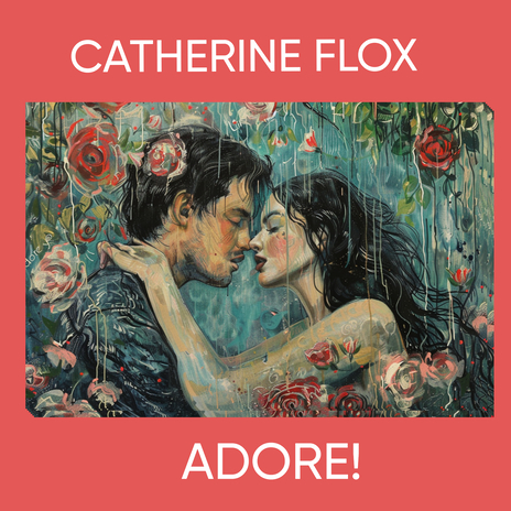 Catherine Flox Adore!