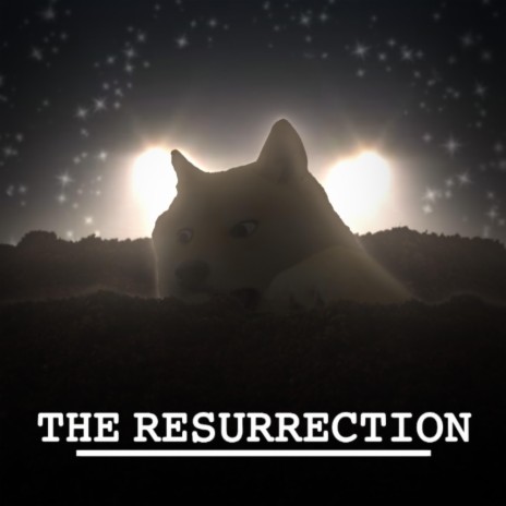 The Resurrection | Boomplay Music