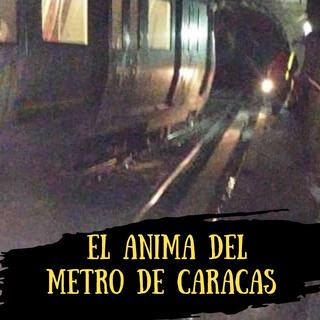 El Anima del Metro de Caracas