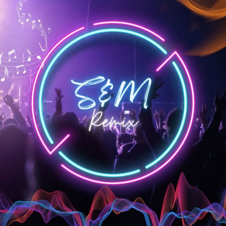 S&M (Remix) ft. ZEORMX & Rikk Ziko