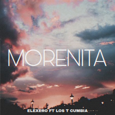 Morenita ft. Los Te Cumbia | Boomplay Music