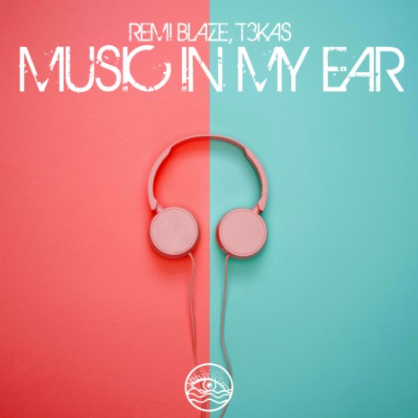 Music In My Ear ft. T3KAS | Boomplay Music