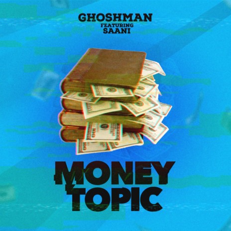 Money Topic (feat. Saani)