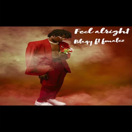 Feel Alright ft. Yung Flamez | Boomplay Music