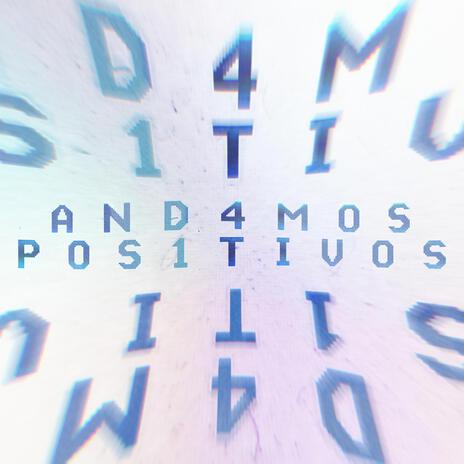 AND4MOS POS1TIVOS ft. Morex | Boomplay Music