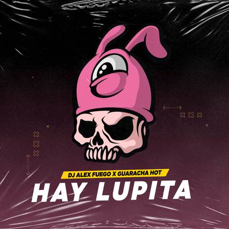 HAY LUPITA ft. dj alex fuego | Boomplay Music