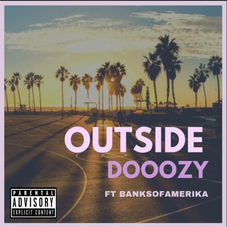 Outside (feat. Bank$ of Amerika) | Boomplay Music