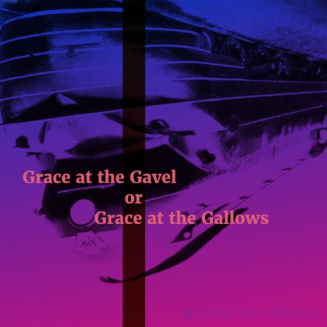 Grace at the Gavel or Grace at the Gallows (Remix) ft. Blue Cayman | Boomplay Music