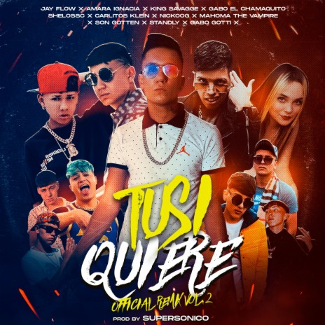 Tusi Quiere Vol 2 (feat. Amara Ignacia, King Savagge, Shelo, Nickoog clk, Standly, Carlitos Klein & Gabo El Chamaquito) | Boomplay Music