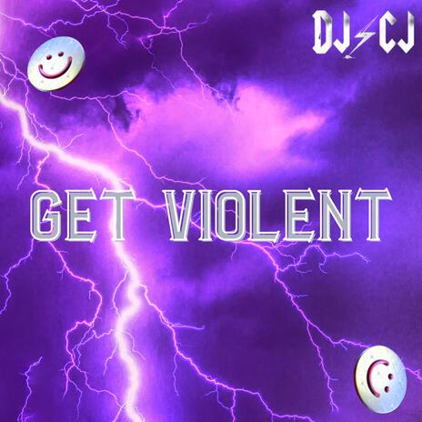 Get Violent | Boomplay Music