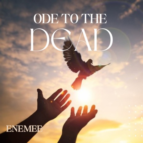 Ode to the dead