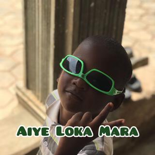 Aiye Loka Mara