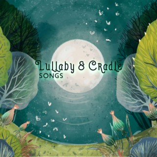 Lullaby & Cradle Songs: Soft Sleeping Melodies, Nature Sounds for Sleep