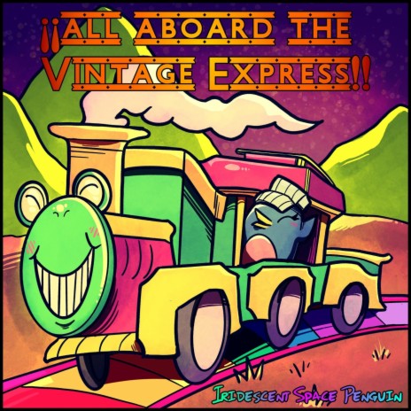 ¡¡All Aboard the Vintage Express!! | Boomplay Music