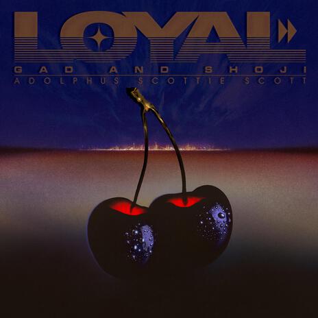 LOYAL ft. Adolphus Scottie Scott | Boomplay Music