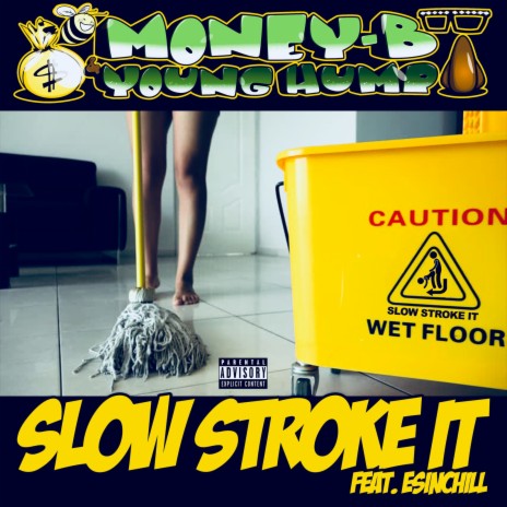 Slow Stroke It ft. Esinchill | Boomplay Music