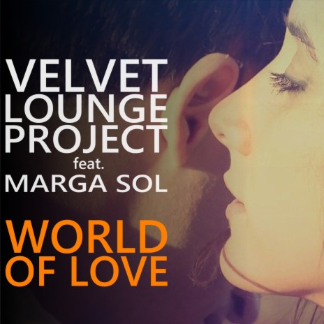 World of Love (Chill Remix) ft. Marga Sol | Boomplay Music