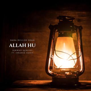 Allah hu (Whispers of Bulleh Shah) ft. Ibrahim Hanif lyrics | Boomplay Music