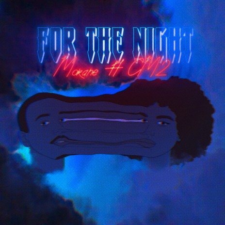 For The Night (feat. CM2) | Boomplay Music