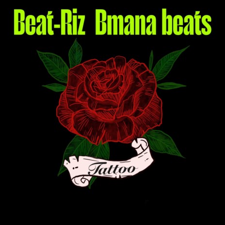 Tattoo ft. Bmana Beats | Boomplay Music