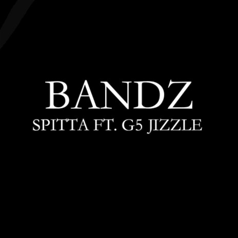 Bandz (feat. G5 Jizzle) | Boomplay Music