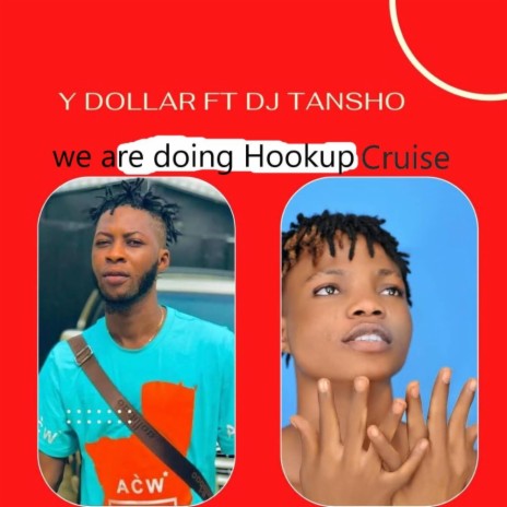 we are doing Hook up Cruise ~ Y dollar | Boomplay Music