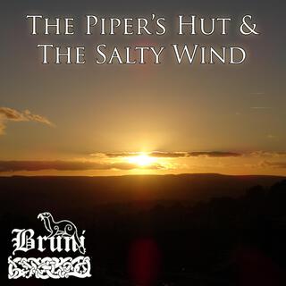 The Piper's Hut & The Salty Wind