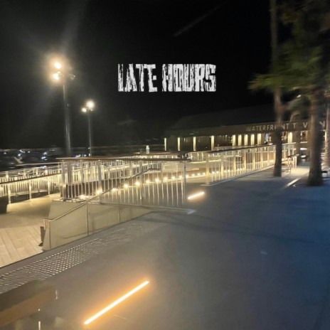 Late Hours | Boomplay Music