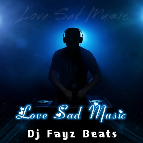 Love Sad Music | Boomplay Music