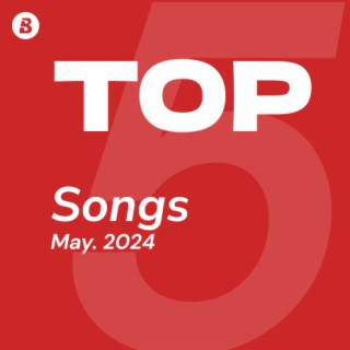 Top Songs May 2024