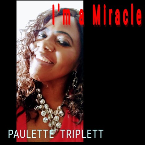 I'm a Miracle | Boomplay Music